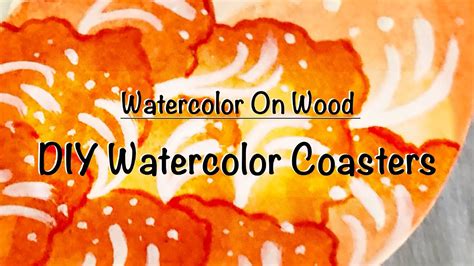 Watercolor On Wood Diy Watercolor Coasters Youtube