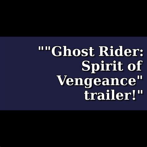 Ghost Rider Spirit Of Vengeance Trailer Theiapolis