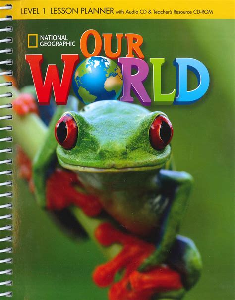 Our World Coursebook Lesson Planner With Audio Cd And Teachers