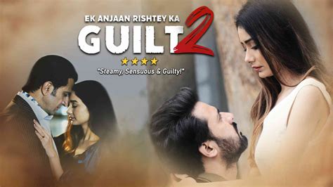 Ek Anjaan Rishtey Ka Guilt Two Full Movie Online Watch Hd Movies On