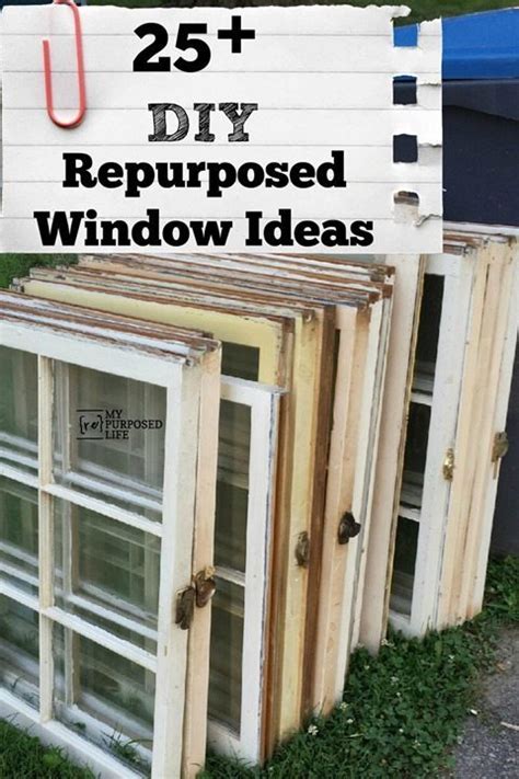 25 Diy Repurposed Window Ideas Old Window Projects Repurposed