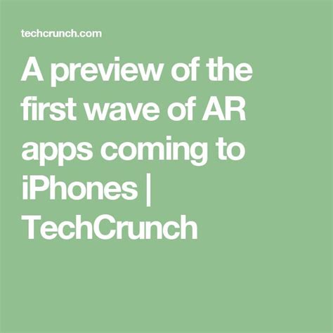 A Preview Of The First Wave Of Ar Apps Coming To Iphones Techcrunch