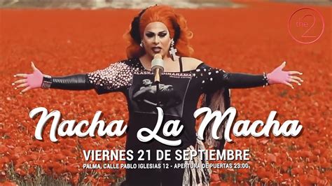 The2 Presenta Nacha La Macha En Palma De Mallorca Youtube