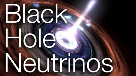 A Neutrino From A Blazars Black Hole Youtube