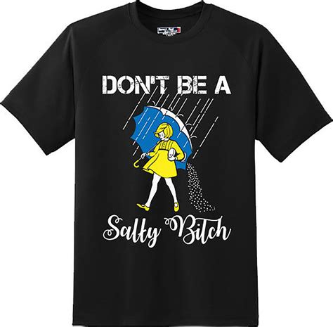 funny don t be a salty bitch adult humor college party t t shirt graphic tee ebay