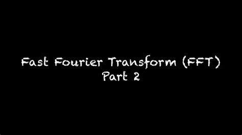 The decomposed signals are combined. Fast Fourier Transform (FFT) - Part 2 - YouTube