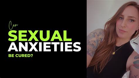 Can Sexual Anxieties Be Cured Performance Anxiety Erectile Dysfunction Justina Victoria