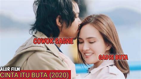 Kisah Cinta Mengharukan Alur Cerita Film Cinta Itu Buta 2019 Youtube