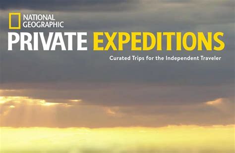 2016 national geographic private expeditions catalog national geographic national expedition