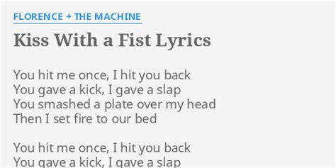 Kiss With A Fist Lyrics By Florence The Machine You Hit Me Once