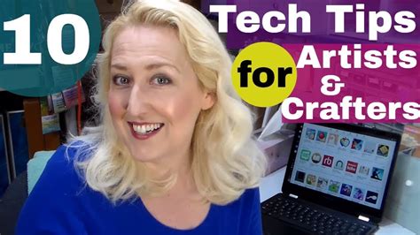 Ten Technology Tips For Artists And Crafters Youtube