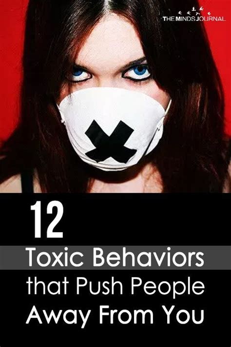 12 Toxic Behaviors That Push People Away From You Pushing People Away