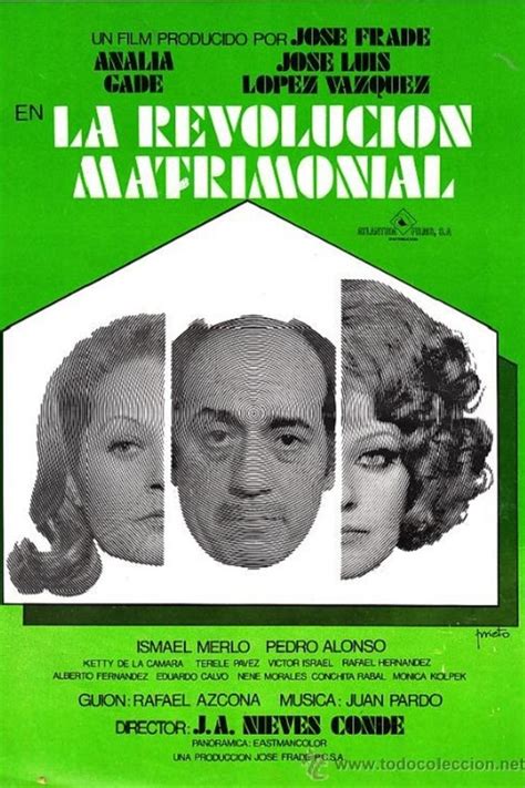 Reparto De La Revolución Matrimonial Película 1974 Dirigida Por José Antonio Nieves Conde