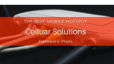The Best Cellular Hotspots Boosters And Plans Rv Chronicle