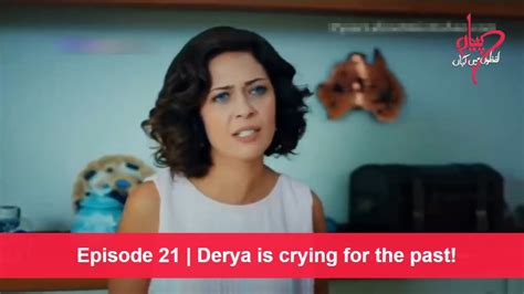 Pyaar Lafzon Mein Kahan Episode 21 Derya Is Crying For The Past
