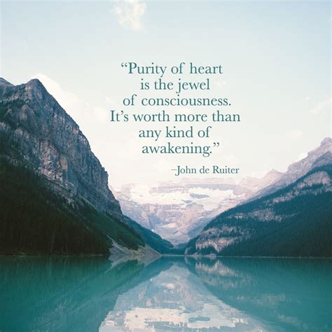 Purity Of Heart Is The Jewel Of Consciousness Its Worth More Than
