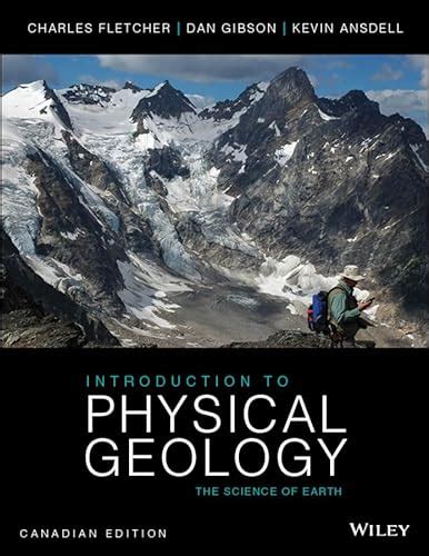 Introduction To Physical Geology Fletcher Charles Gibson Dan