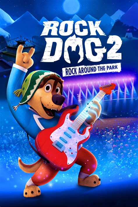 Rock Dog Rock Around The Park Rock Dog 2 Renace Una Estrella 2021