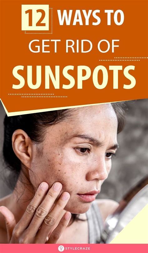 12 Simple Ways To Get Rid Of Sunspots In 2021 Age Spots On Face Sunspots Spots On Face