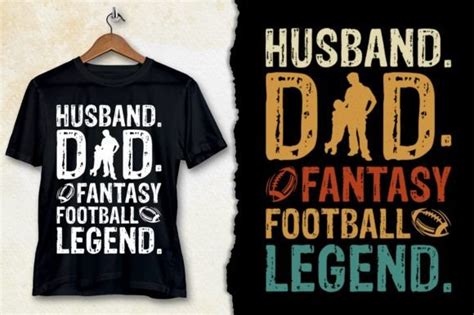 Husband Dad Fantasy Football Legend Designs Graphics