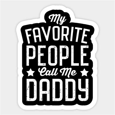 My Favorite People Call Me Daddy Vintage Dad Father Day My Favorite