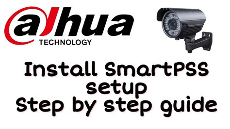 Smartpss V202 Dahua Installation Step By Step Guide For Windows 2020