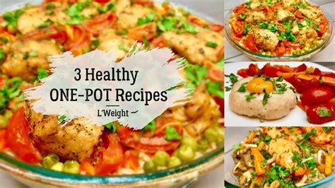 3 Healthy One Pot Dinner Recipes For Weight Loss Quick And Easy Healthy Dinner Ideas Youtube