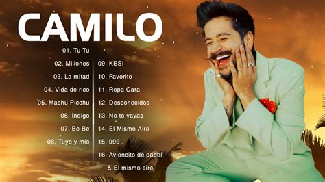 Camilo 🤞 Mix Camilo Exitos 2021 🤞 Grandes éxitos De Camilo 🤞 Las