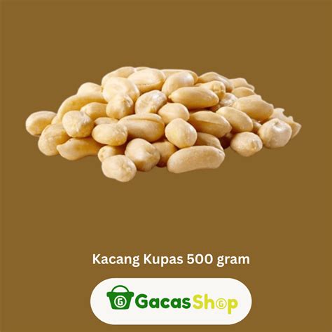 Kacang Tanah Kupas 500 Gram Gacasshop