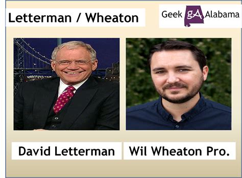 David Letterman Retiring In 2015 The Wil Wheaton Project Is Coming