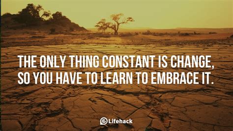 The Only Thing Constant Is Change Lifehack