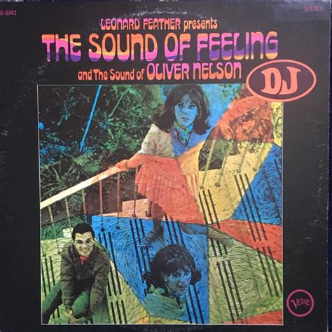 Oliver Nelson The Sound Of Feeling Leonard Feather Presents The