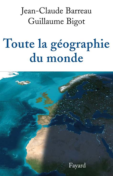 Toute La Géographie Du Monde Hachettefr