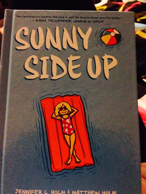 Sunny Side Up A New Book By Raina Telgemeier The Creator Of Smile Sisters And Drama New