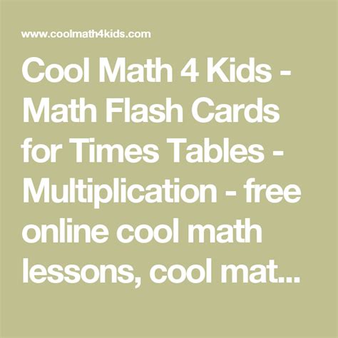 Cool Math 4 Kids Math Flash Cards For Times Tables Multiplication