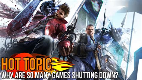 Why Are So Many Games Shutting Down Hot Topic Youtube