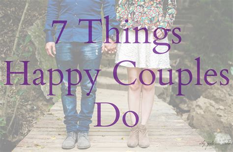 7 Things Happy Couples Do Why Girls Are Weird