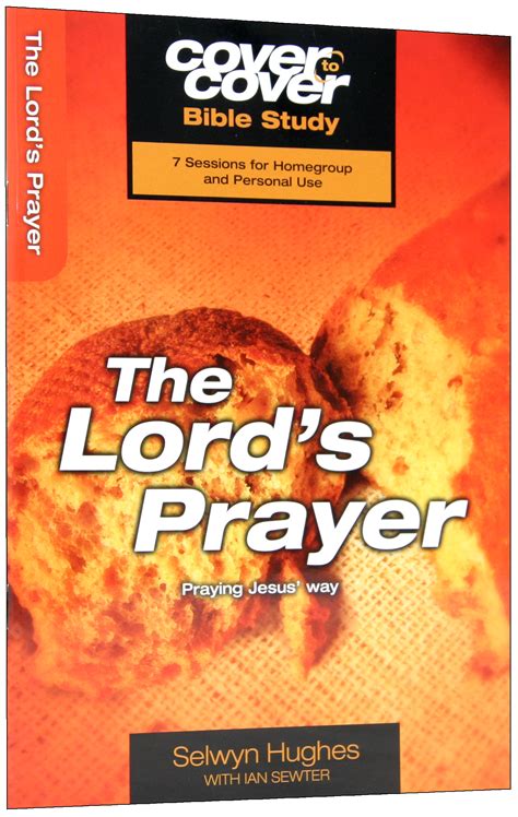 Lords Prayer The Praying Jesus Way Cover To Cover Bible Study