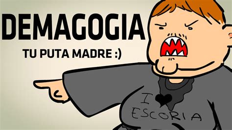 Demagogia Tu Puta Madre Youtube