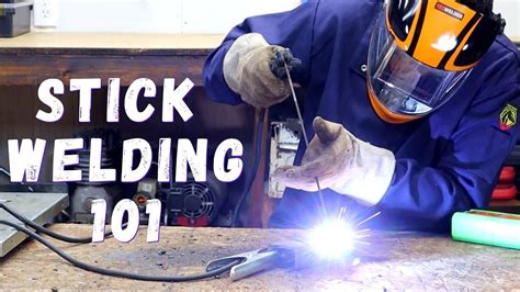 Stick Welding For Beginners How To Stick Weld 101 Youtube