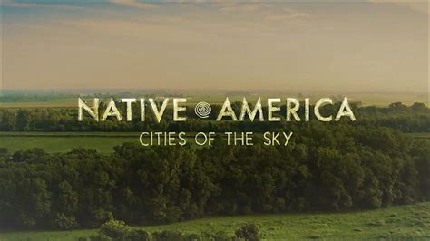 Pbs Native America Part 3 Cities Of The Sky 2018 720p Hdtv X264