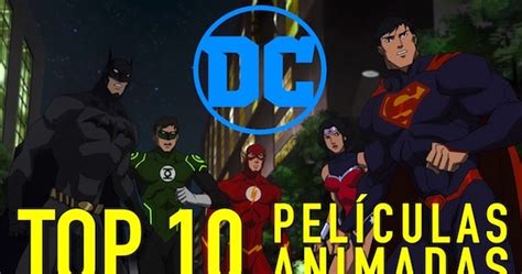 Las 10 Mejores PelÍculas Animadas De Dc Comics Supermanjaviolivares