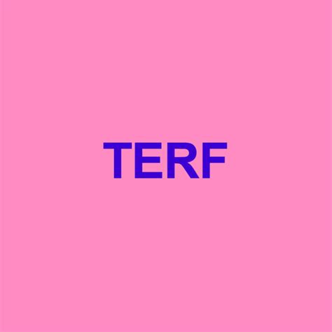 what is a terf and why should you be worried pinknews hot sex picture