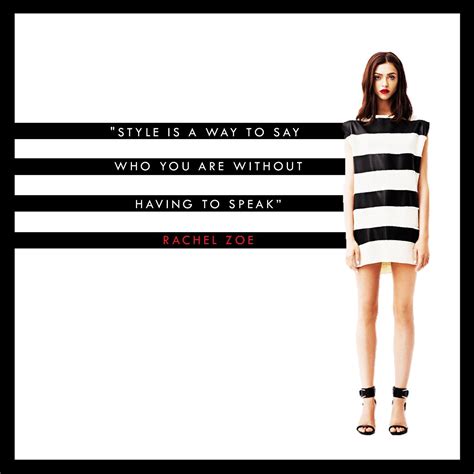 Catchy fashion slogans and punch lines are used by these brands to get the attraction of buyers. "Style is a way to say who you are without having to speak ...