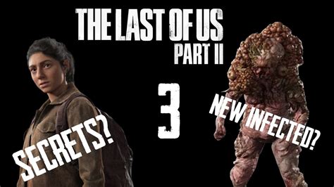 New Infected And Secrets The Last Of Us Part Ii 3 Youtube