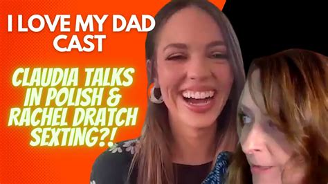 Shenanigans With The Cast Of I Love My Dad Claudia Sulewski Talks