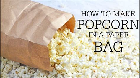 How To Make Popcorn In A Microwave With A Paper Bag Youtube