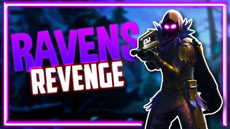 Ravens Revenge Fortnite Montage By Displ8 Youtube
