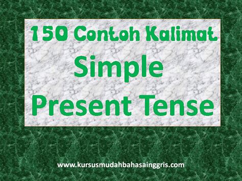 Contoh Kalimat Simple Present Tense Lengkap Dengan Terjemahan