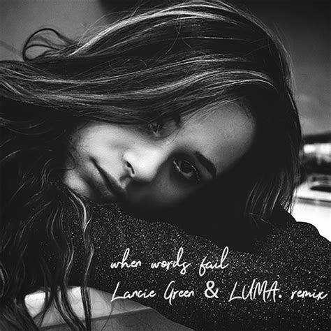 Lara Samira When Words Fail Lancie Green And Luma Remix Lyrics Genius Lyrics